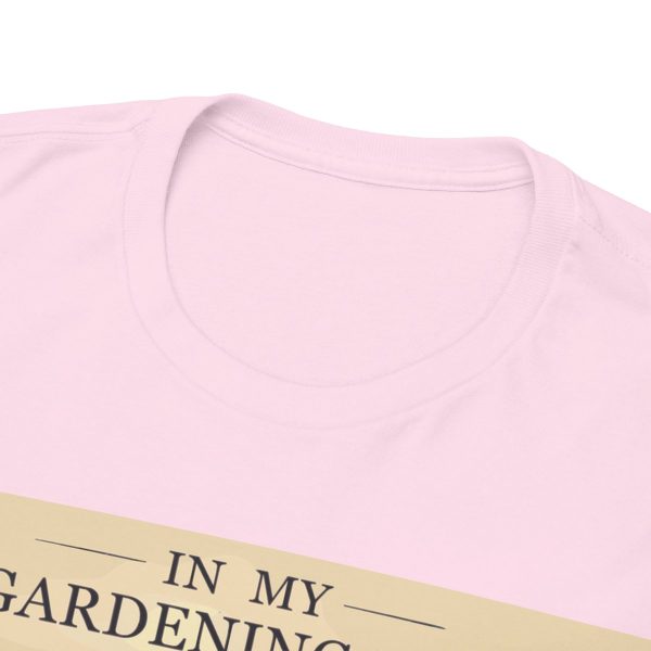 In My Gardening Era T-Shirt