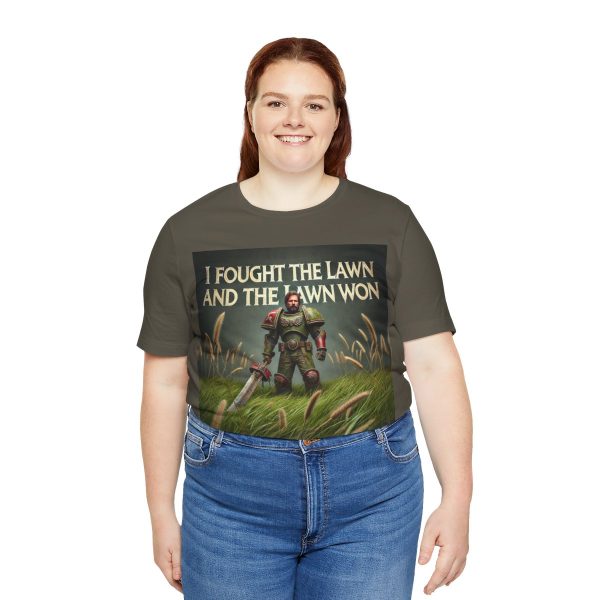 I Fought the Lawn and the Lawn Won T-Shirt