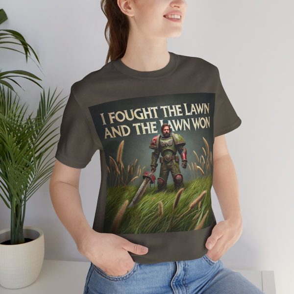 I Fought the Lawn and the Lawn Won T-Shirt