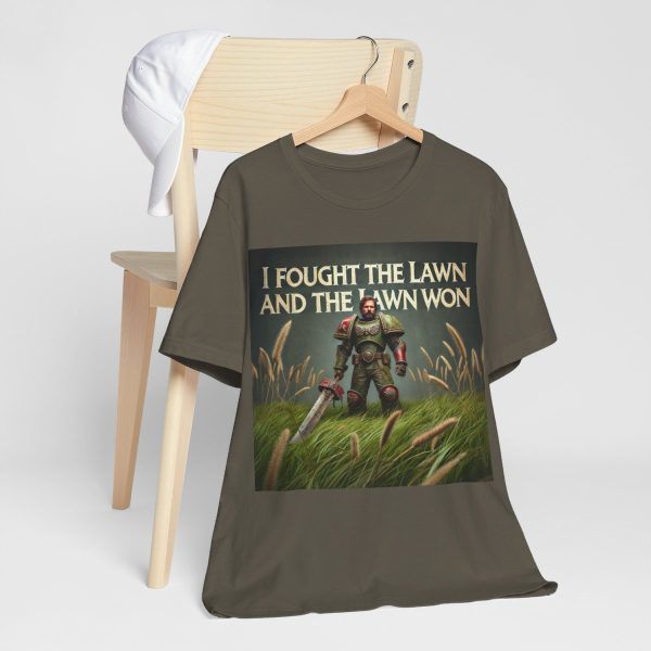 I Fought the Lawn and the Lawn Won T-Shirt