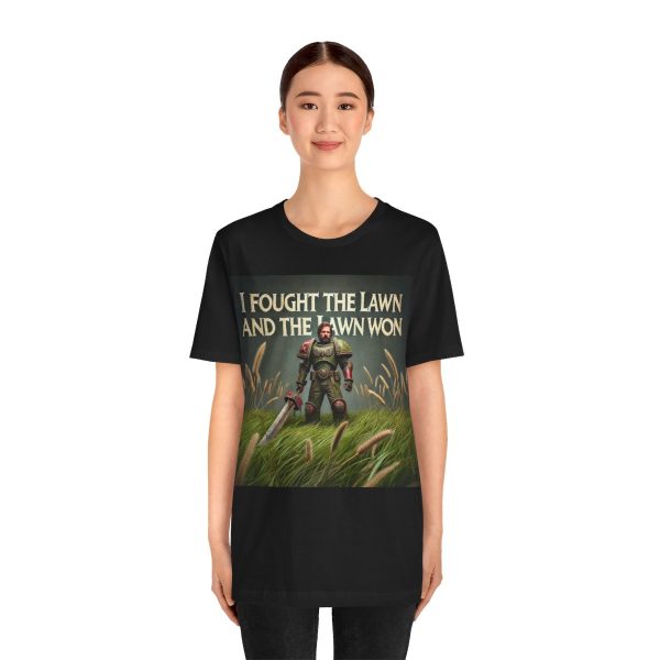 I Fought the Lawn and the Lawn Won T-Shirt