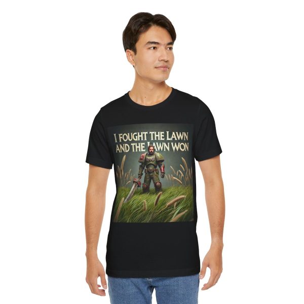 I Fought the Lawn and the Lawn Won T-Shirt