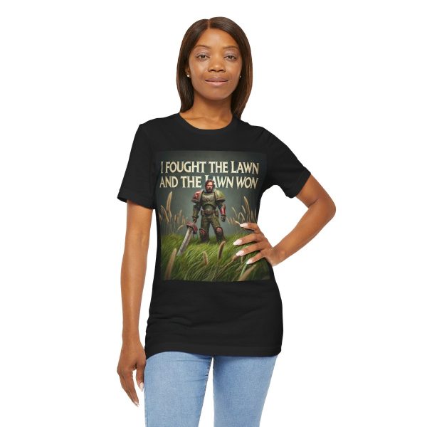 I Fought the Lawn and the Lawn Won T-Shirt