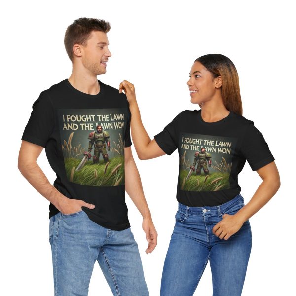 I Fought the Lawn and the Lawn Won T-Shirt