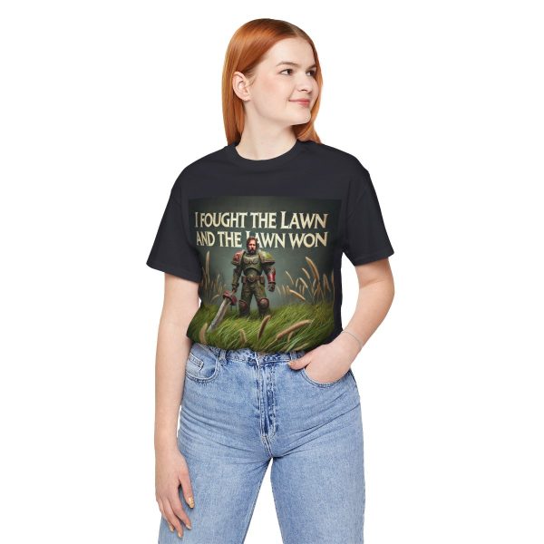 I Fought the Lawn and the Lawn Won T-Shirt