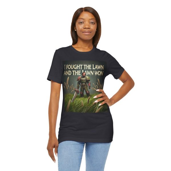 I Fought the Lawn and the Lawn Won T-Shirt