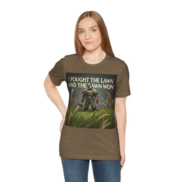 I Fought the Lawn and the Lawn Won T-Shirt