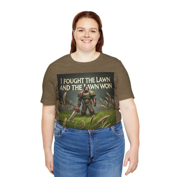 I Fought the Lawn and the Lawn Won T-Shirt