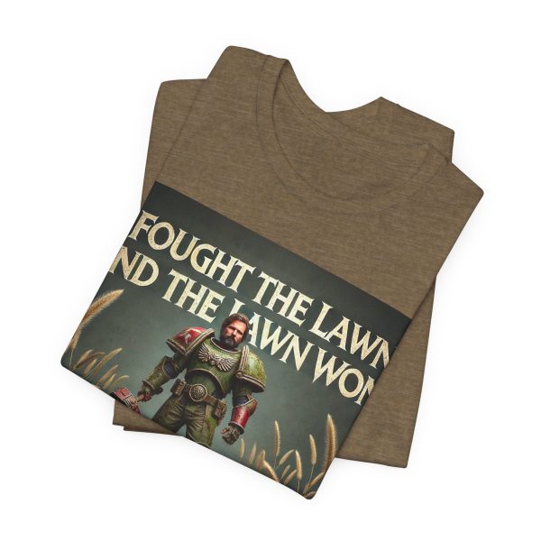 I Fought the Lawn and the Lawn Won T-Shirt