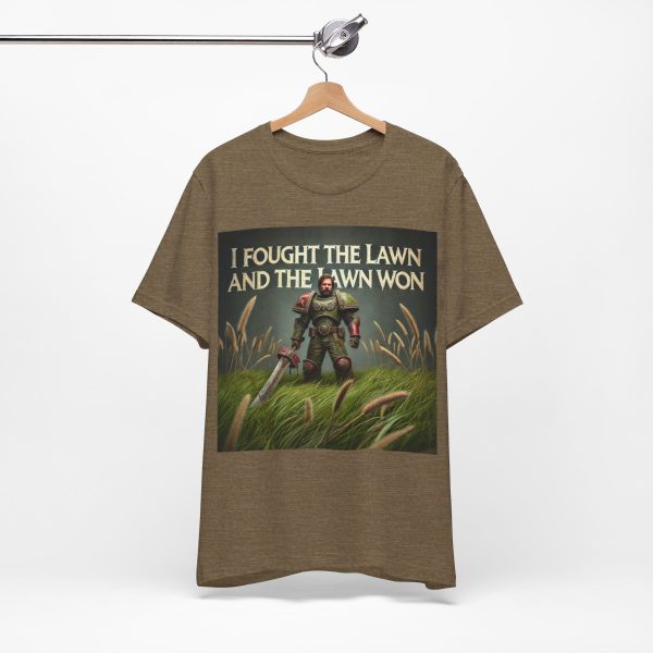 I Fought the Lawn and the Lawn Won T-Shirt