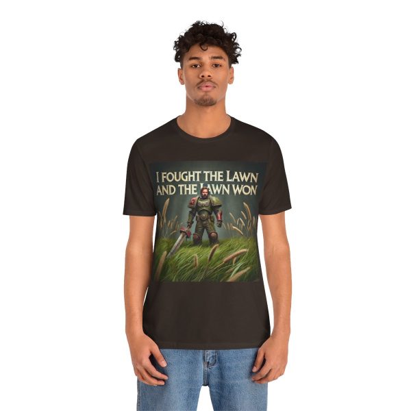 I Fought the Lawn and the Lawn Won T-Shirt