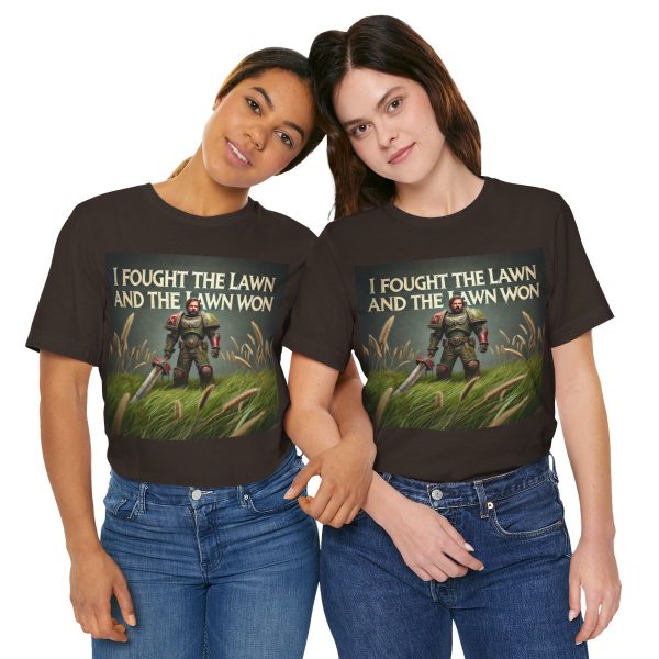 I Fought the Lawn and the Lawn Won T-Shirt