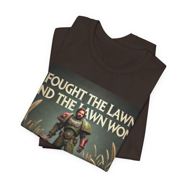 I Fought the Lawn and the Lawn Won T-Shirt