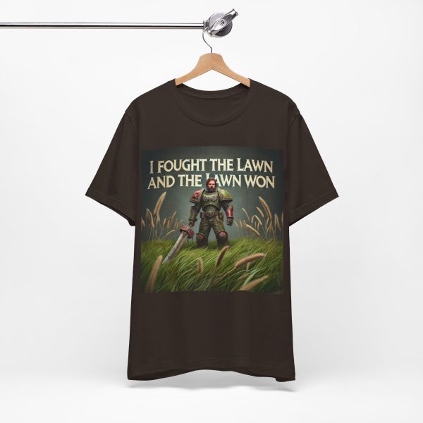 I Fought the Lawn and the Lawn Won T-Shirt