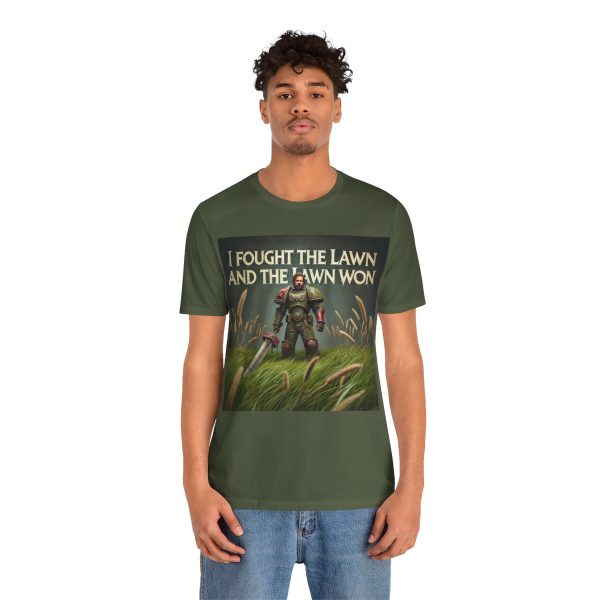 I Fought the Lawn and the Lawn Won T-Shirt