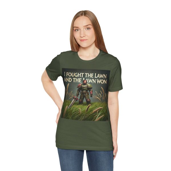 I Fought the Lawn and the Lawn Won T-Shirt