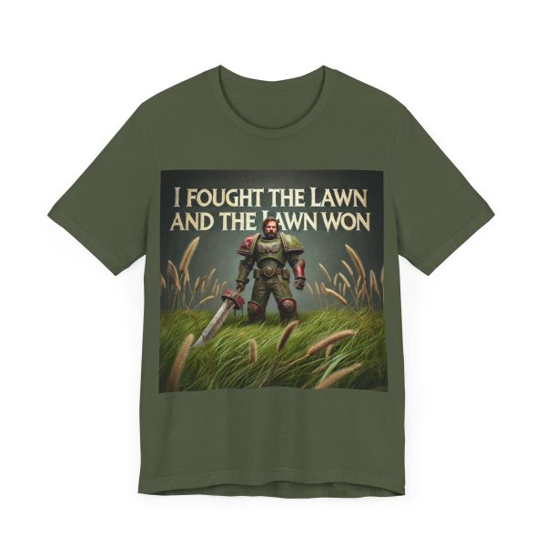 I Fought the Lawn and the Lawn Won T-Shirt