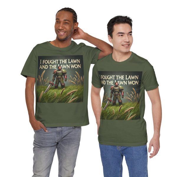 I Fought the Lawn and the Lawn Won T-Shirt