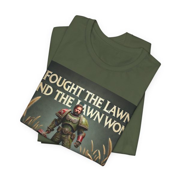 I Fought the Lawn and the Lawn Won T-Shirt