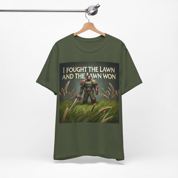 I Fought the Lawn and the Lawn Won T-Shirt