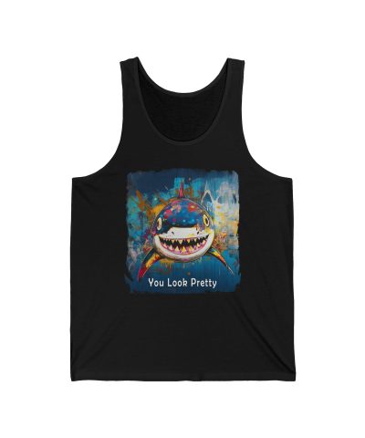 Shark Tank Top Shirt – “You Look Pretty” – Funny Humorous Humor Shirt for Ocean Life Enthusiasts