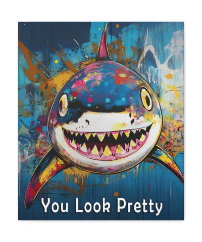 Shark Canvas Wall Art Print – “You Look Pretty” – Funny Humorous Humor Print for Ocean Life Enthusiasts