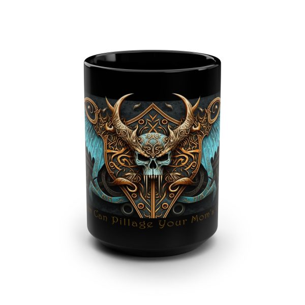 Viking Saying | “My Mom Can Pillage Your Mom’s Village” | 15 oz Coffee Mug